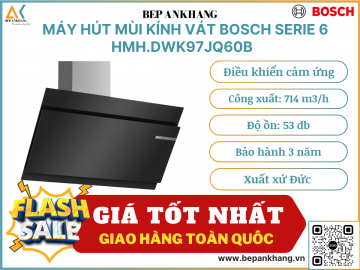 MÁY HÚT MÙI KÍNH VÁT BOSCH SERIE 6 HMH.DWK97JQ60B  